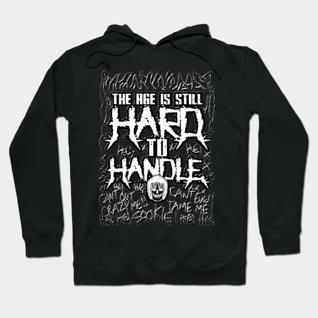 SOOKIE "THE AGE IS STILL HARD TO HANDLE" Hoodie by KVLI3N